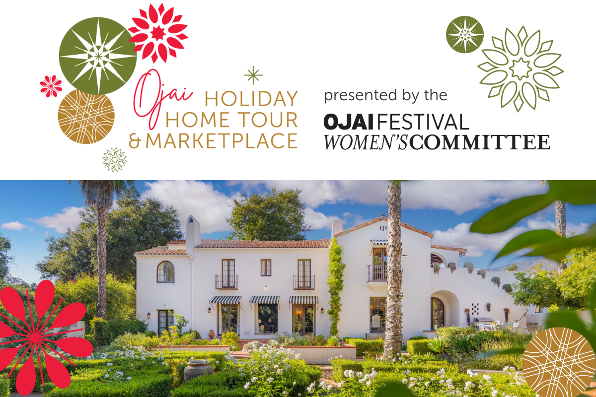 Ojai Holiday Home Tour & Marketplace 2024 Ojai Music Festival
